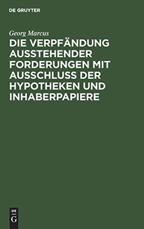 Die Verpfandung Ausstehender Forderungen Mit Ausschluss Der Hypotheken Und Inhaberpapiere