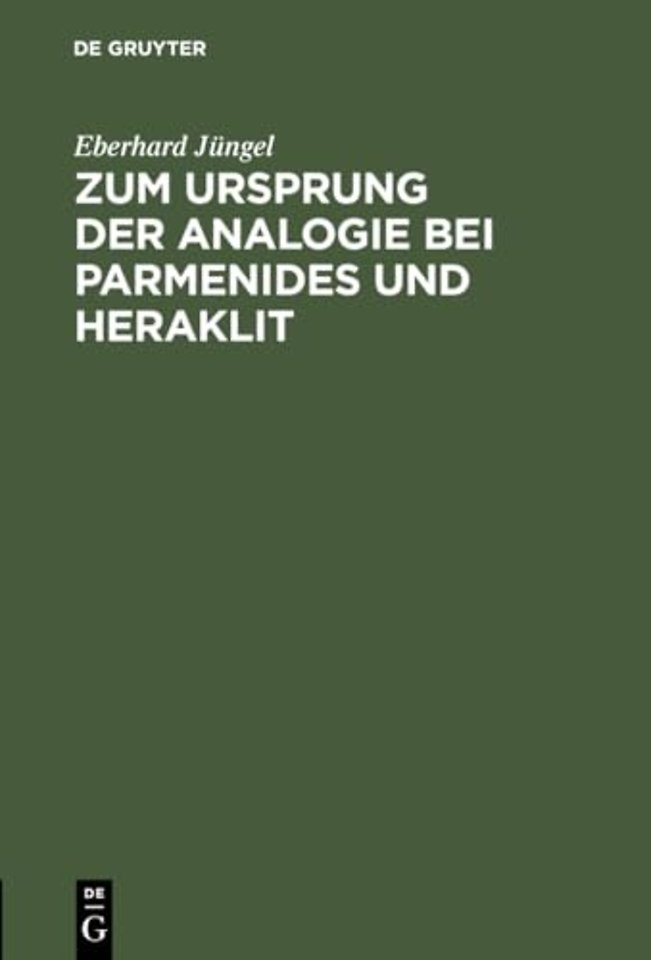 Zum Ursprung Der Analogie Bei Parmenides Und Heraklit