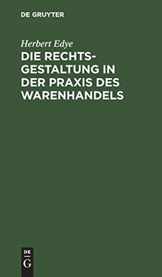 Die Rechtsgestaltung in Der PRAXIS Des Warenhandels