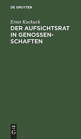 Der Aufsichtsrat in Genossenschaften – Praktische Anweisung für die Ausübung seiner Tätigkeit