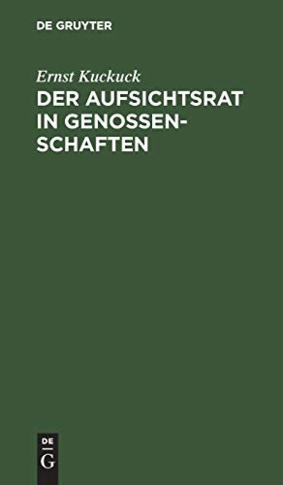 Der Aufsichtsrat in Genossenschaften – Praktische Anweisung für die Ausübung seiner Tätigkeit