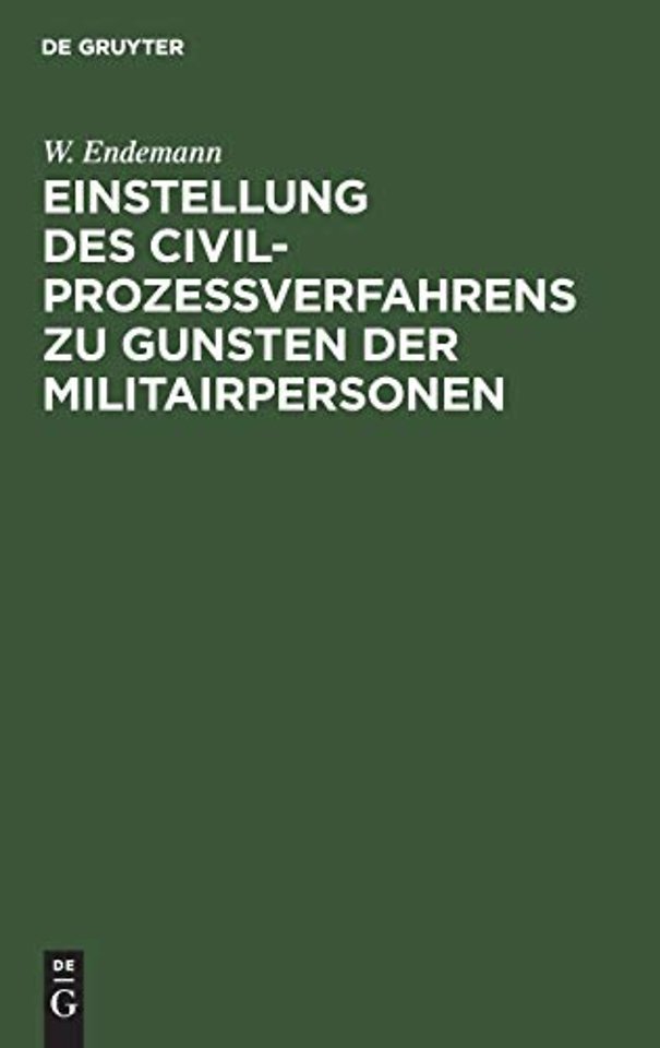 Einstellung Des Civilprozeßverfahrens Zu Gunsten Der Militairpersonen