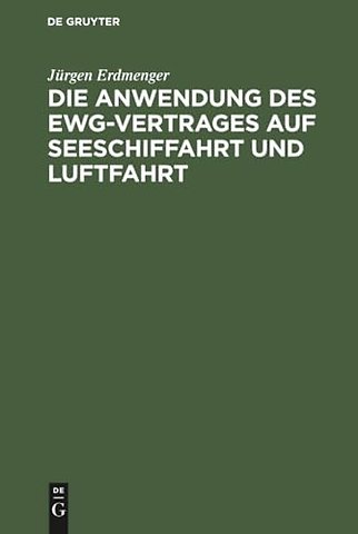 Die Anwendung des EWG–Vertrages auf Seeschiffahr – Zur Auslegung von Art. 84 Abs. 2 des Vertrages