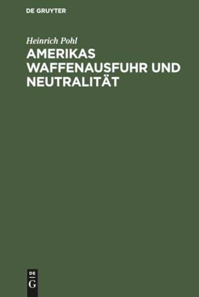 Amerikas Waffenausfuhr und Neutralitat