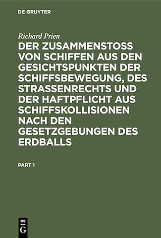 Zusammenstoss von Schiffen aus den Gesichtspunkten der Schiffsbewegung, des Strassenrechts und der Haftpflicht aus Schiffskollisionen nach den Gesetzgebungen des Erdballs
