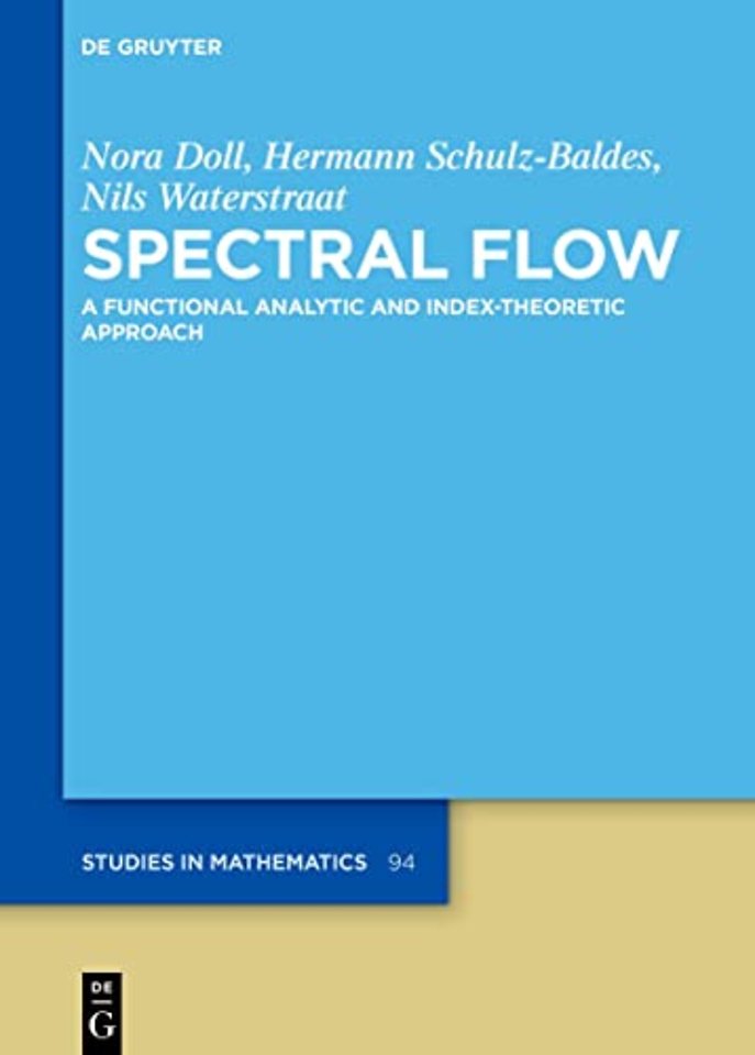 Spectral Flow – A Functional Analytic and Index–Theoretic Approach
