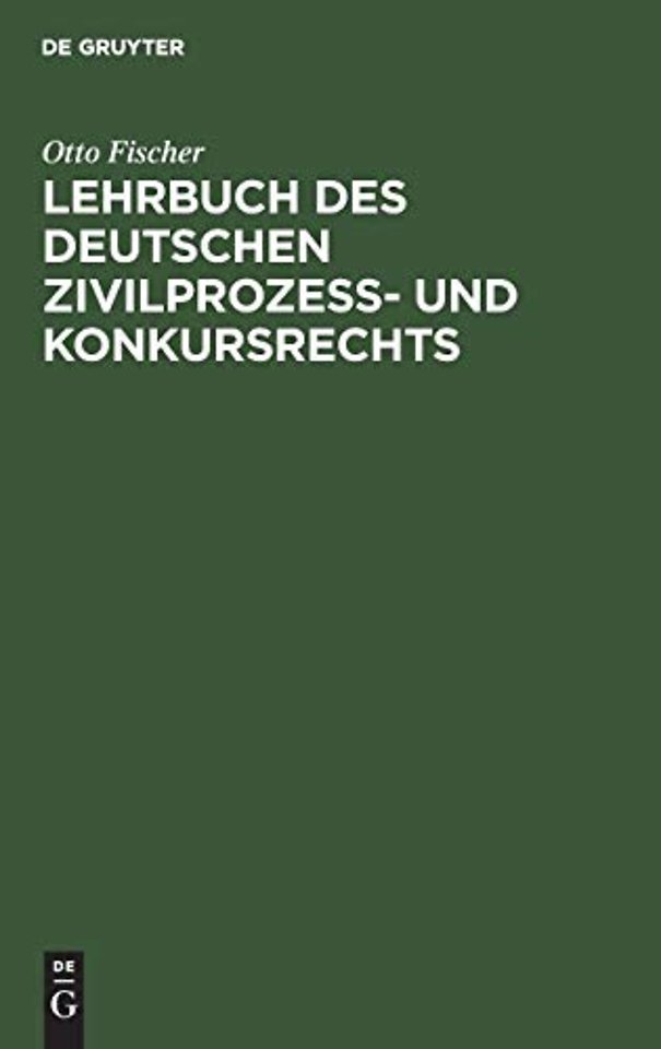 Lehrbuch des deutschen Zivilprozeβ– und Konkursrechts