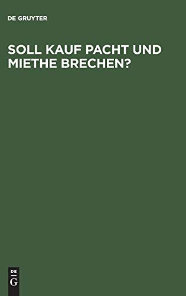 Soll Kauf Pacht und Miethe brechen?