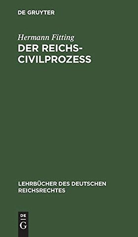 Der Reichs–Civilprozeβ