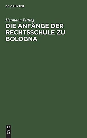Die Anfänge der Rechtsschule zu Bologna