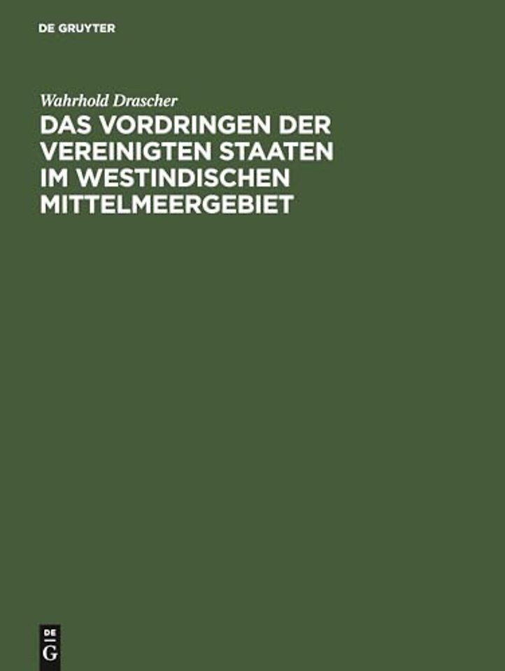 Das Vordringen der Vereinigten Staaten im westin – Eine Studie über die Entwicklung und die Methoden des amerikanischen Imperialismus