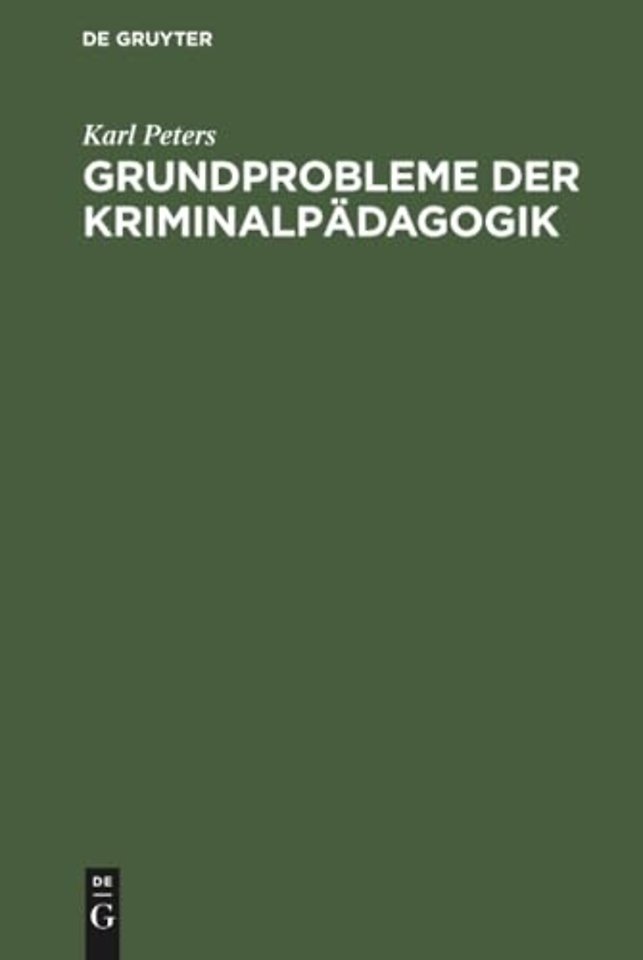 Grundprobleme der Kriminalpadagogik