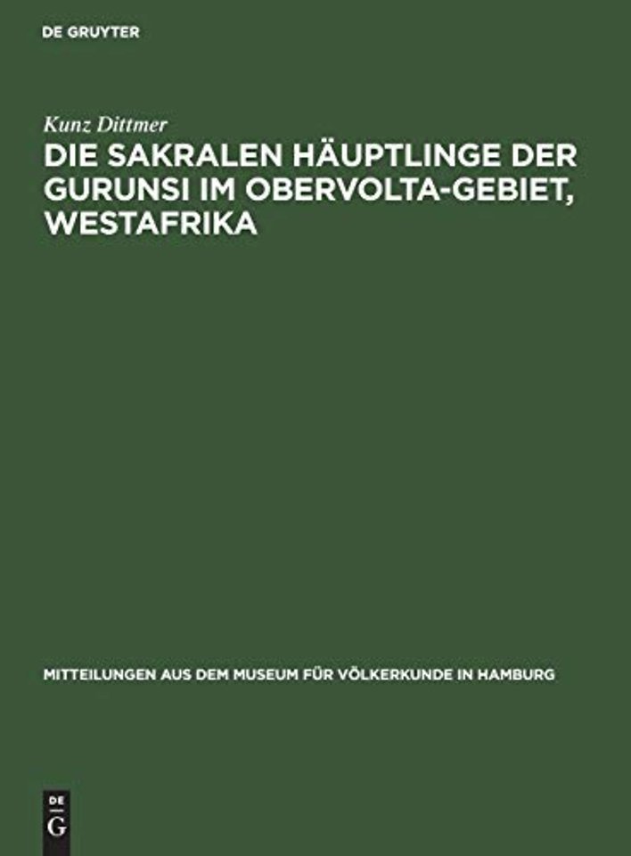 Die sakralen Häuptlinge der Gurunsi im Obervolta–Gebiet, Westafrika