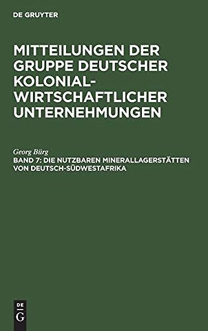Die nutzbaren Minerallagerstätten von Deutsch–Südwestafrika