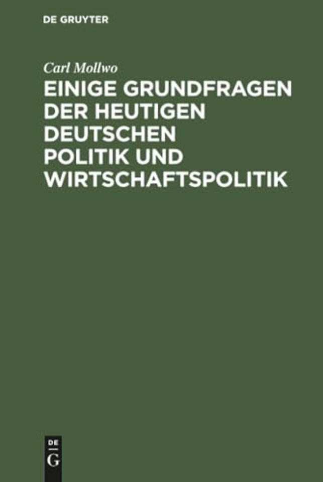 Einige Grundfragen der heutigen deutschen Politik und Wirtschaftspolitik
