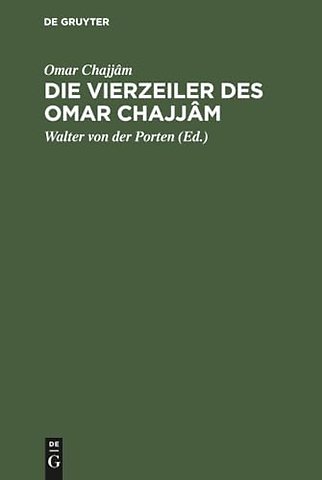 Die Vierzeiler des Omar Chajjâm