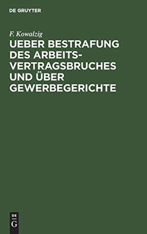 Ueber Bestrafung des Arbeitsvertragsbruches und uber Gewerbegerichte