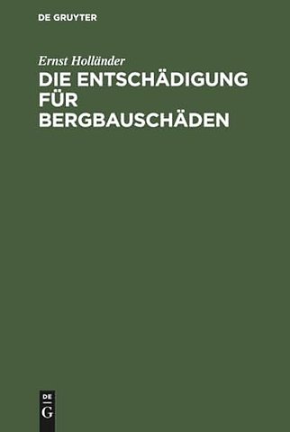 Die Entschädigung für Bergbauschäden – Zugleich ein Beitrag zur Lehre vom Schadensersatz