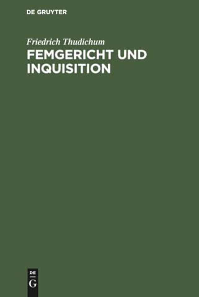 Femgericht und Inquisition