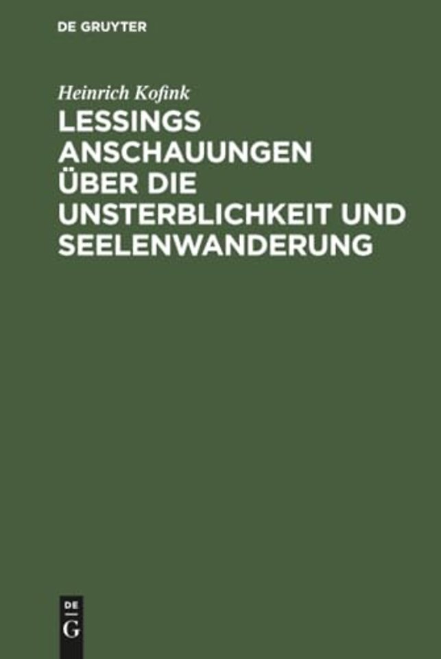 Lessings Anschauungen über die Unsterblichkeit und Seelenwanderung