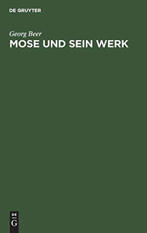 Mose Und Sein Werk