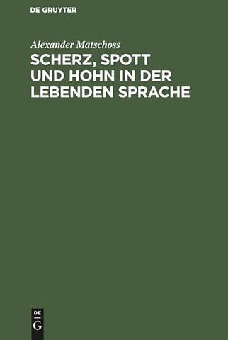 Scherz, Spott und Hohn in der lebenden Sprache – Ein Wörterbuch