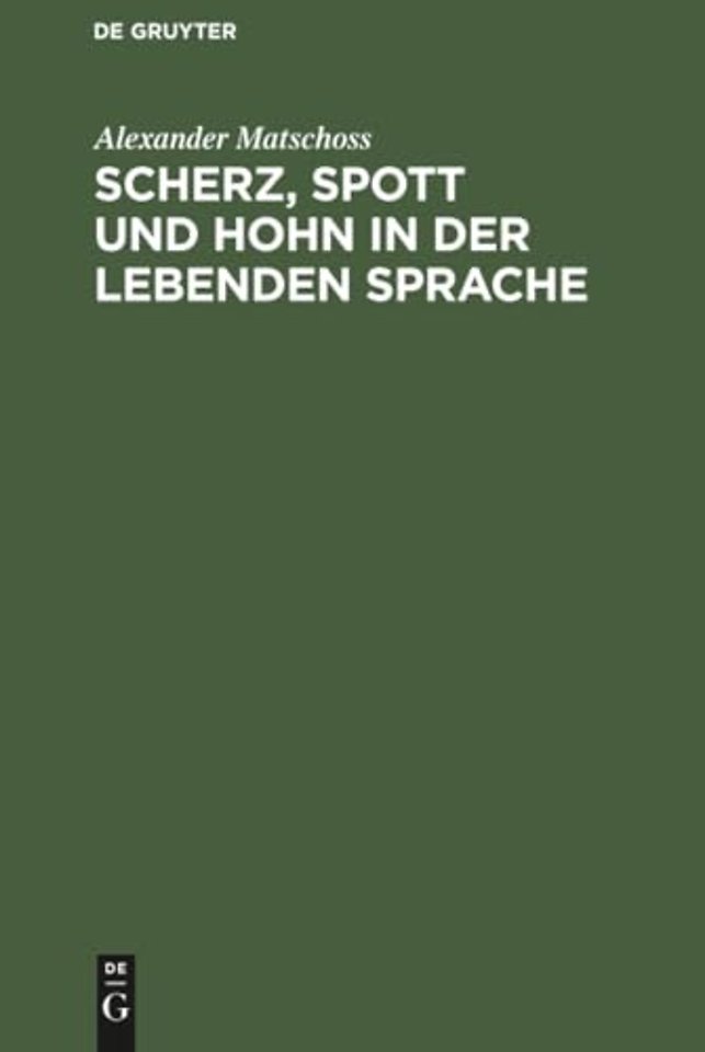 Scherz, Spott und Hohn in der lebenden Sprache