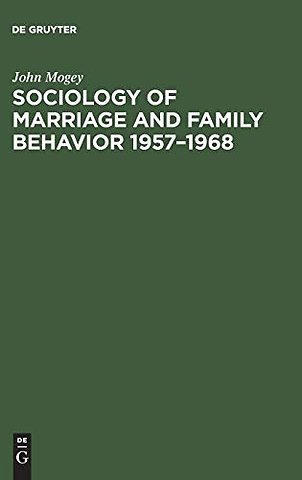 Sociology of marriage and family behavior 1957–1 – A trend report and bibliography
