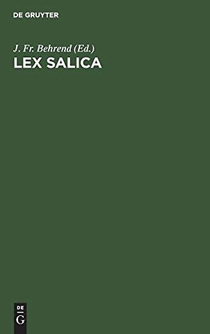 Lex Salica – Nebst den Capitularien zur Lex Salica
