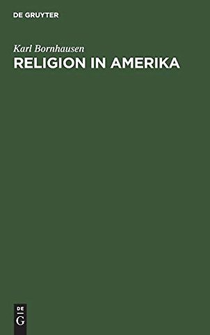 Religion in Amerika – Beiträge zu ihrem Verständnis