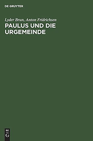 Paulus und die Urgemeinde – Zwei Abhandlungen