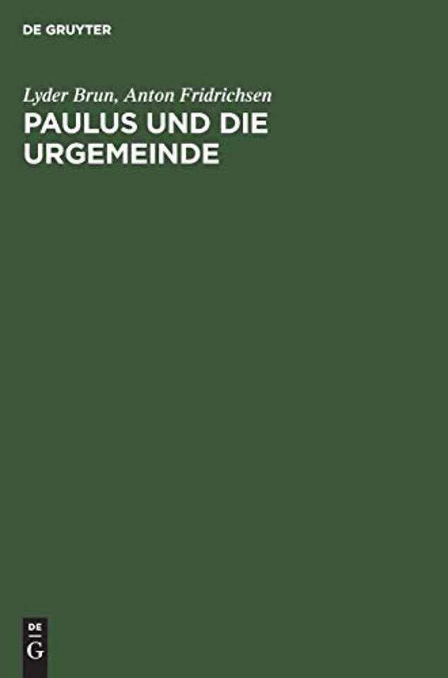Paulus und die Urgemeinde – Zwei Abhandlungen