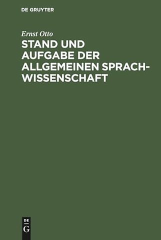 Stand und Aufgabe der allgemeinen Sprachwissenschaft