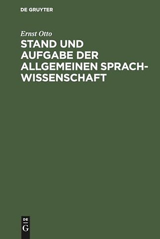 Stand und Aufgabe der allgemeinen Sprachwissenschaft