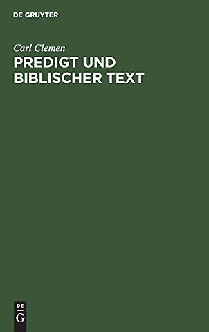 Predigt und biblischer Text – Eine Untersuchung zur Homiletik