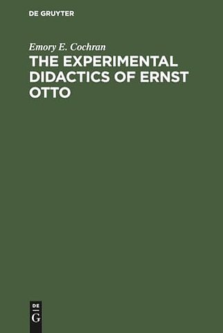 The experimental Didactics of Ernst Otto