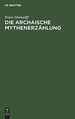 Die archaische Mythenerzählung – Folgerungen aus dem homerischen Apollonhymnos