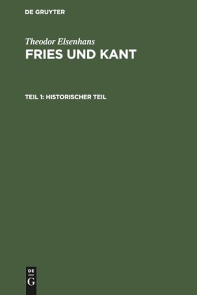 Historischer Teil – Jakob Friedrich Fries als Erkenntniskritiker und sein Verhältnis zu Kant