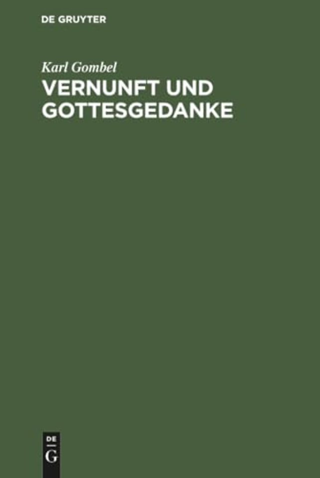 Vernunft und Gottesgedanke – Ein Beitrag zur Apologetik