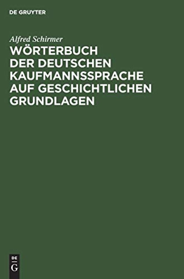 Wörterbuch der deutschen Kaufmannssprache auf ge – Mit einer systematischen Einleitung