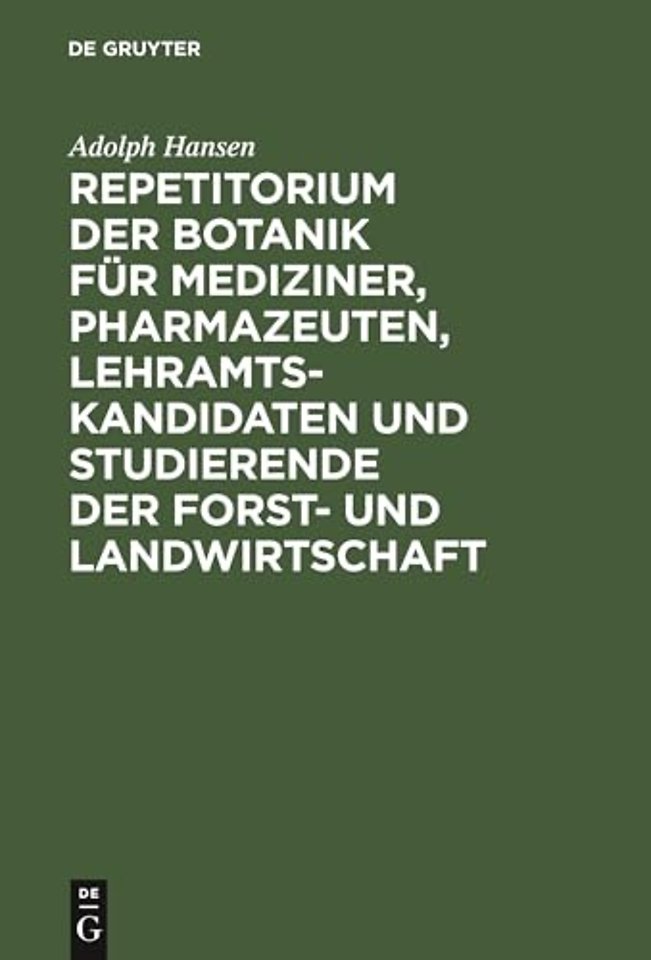 Repetitorium Der Botanik Fur Mediziner, Pharmazeuten, Lehramts- Kandidaten Und Studierende Der Forst- Und Landwirtschaft