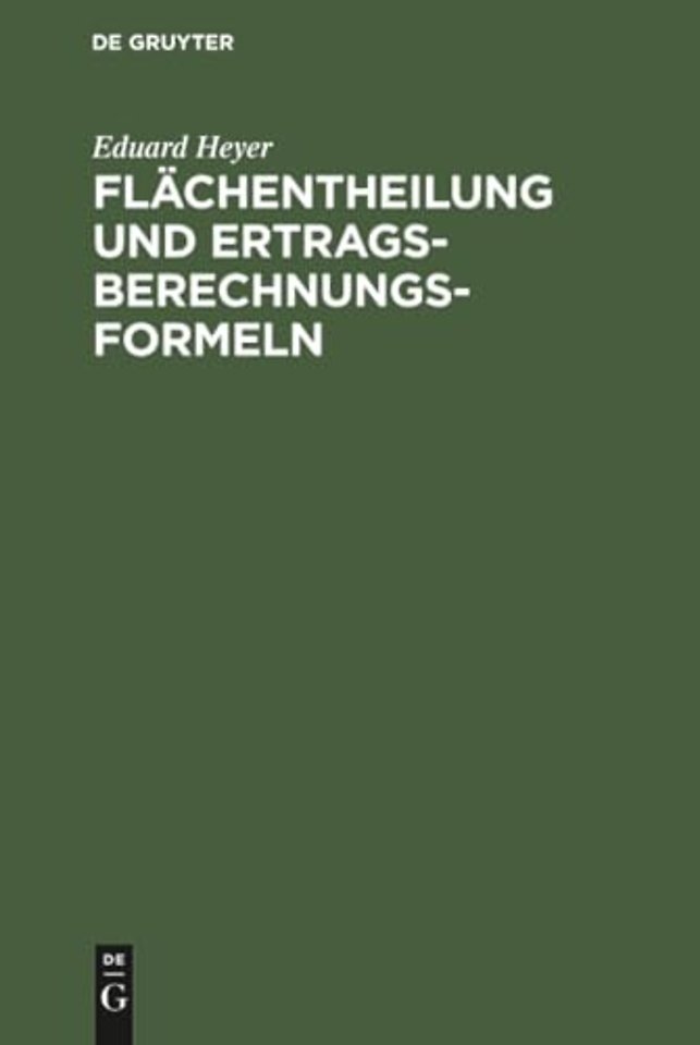Flächentheilung und Ertragsberechnungs–Formeln