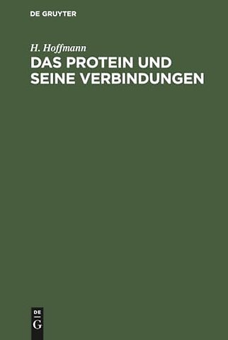 Das Protein und seine Verbindungen – In physiologischer und nosologischer Beziehung