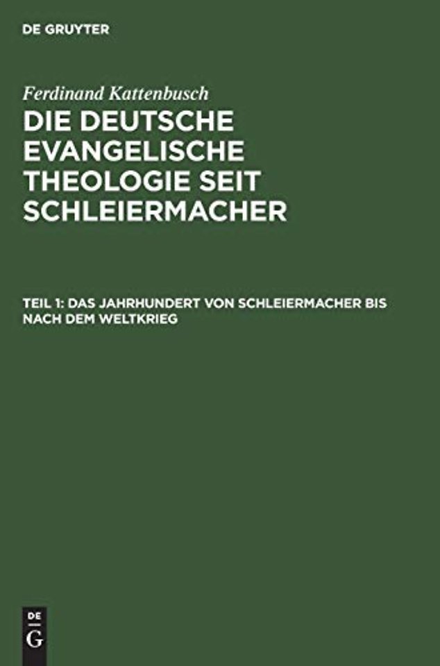 Das Jahrhundert von Schleiermacher bis nach dem Weltkrieg