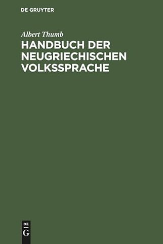 Handbuch der neugriechischen Volkssprache – Grammatik, Texte, Glossar
