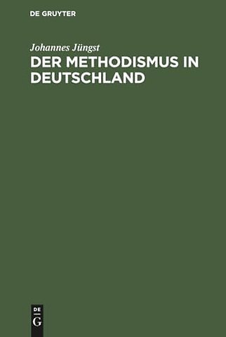 Der Methodismus in Deutschland – Ein Beitrag zur neuesten Kirchengeschichte