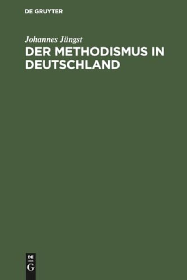 Der Methodismus in Deutschland – Ein Beitrag zur neuesten Kirchengeschichte