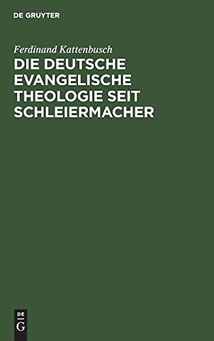 Die deutsche evangelische Theologie seit Schleie – Ihre Leistungen und ihre Schäden