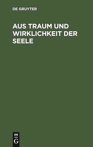 Aus Traum und Wirklichkeit der Seele – Stille Gedanken aus einsamen Stunden