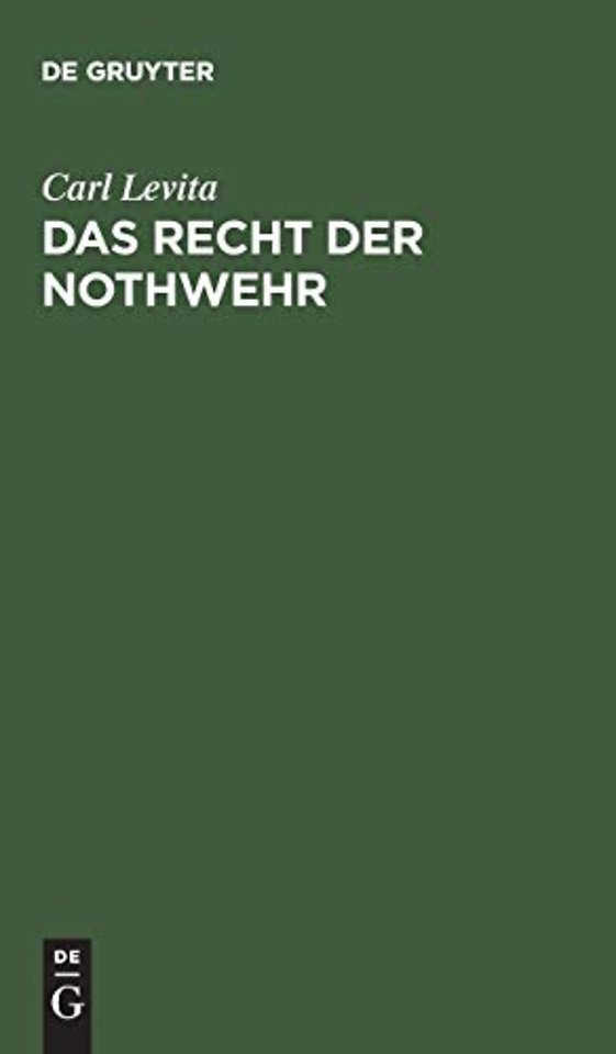Das Recht der Nothwehr – Eine strafrechtliche Abhandlung
